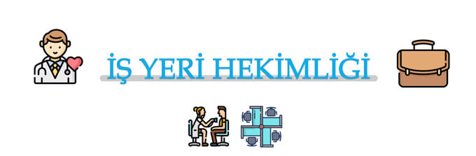 İş Yeri Hekimliği 